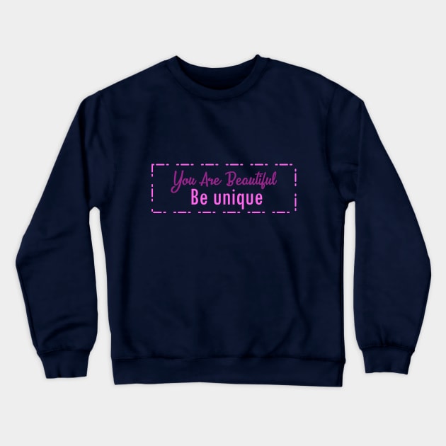 Be Unique Crewneck Sweatshirt by zeeaaa